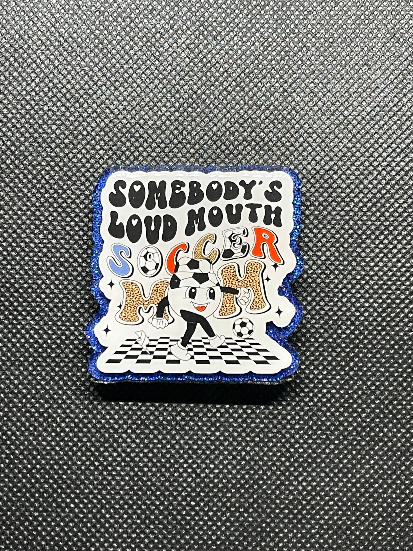 Loud Mouth Soccer Mom