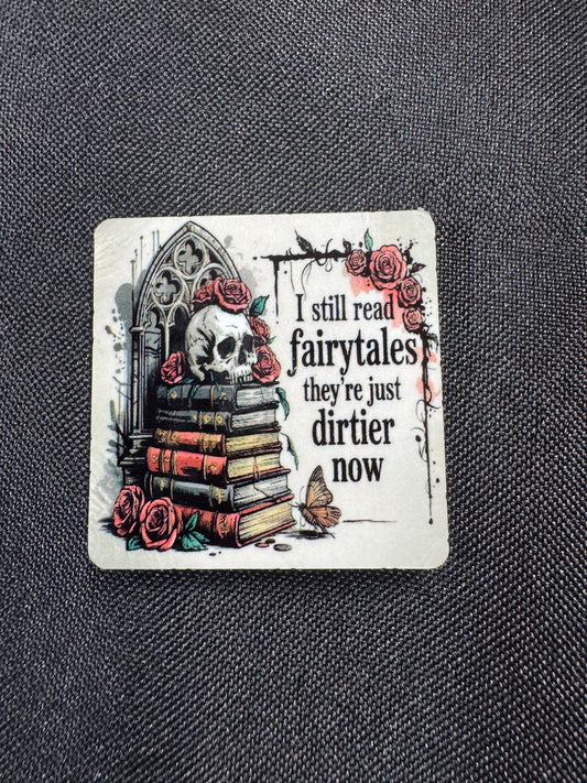 I Still Read Fairytales….magnet