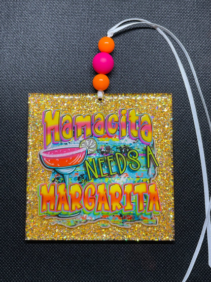 Mamacita Needs A Margarita